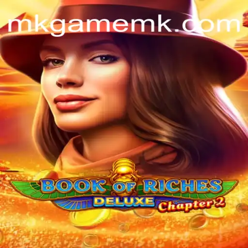 Discover Unlimited Adventures with Book of Riches Deluxe Chapter 2